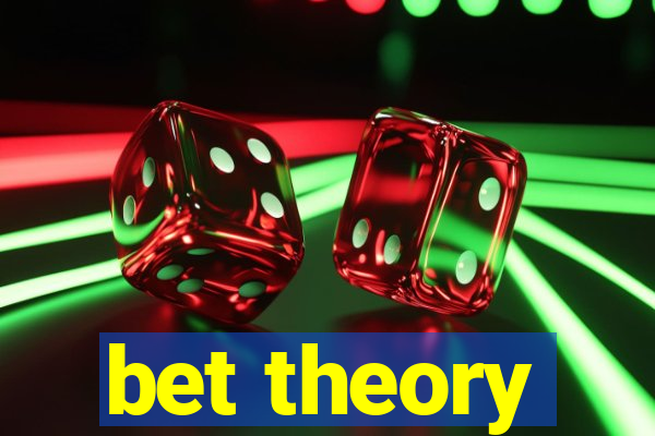 bet theory