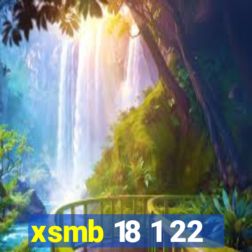 xsmb 18 1 22