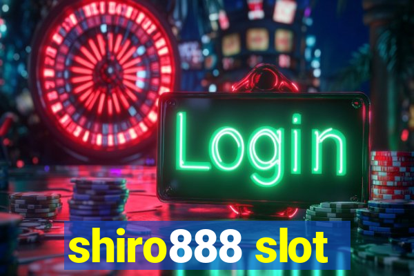 shiro888 slot