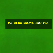 V8 Club Game Bài Pc