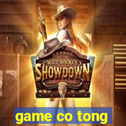 game co tong