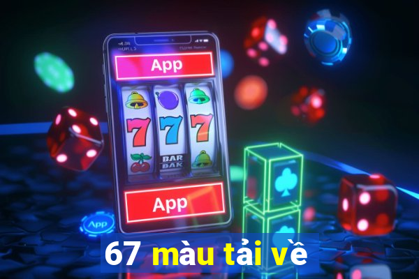 67 màu tải về