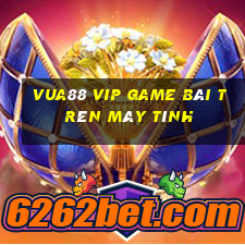 Vua88 Vip Game Bài Trên Máy Tính