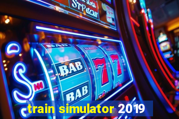 train simulator 2019