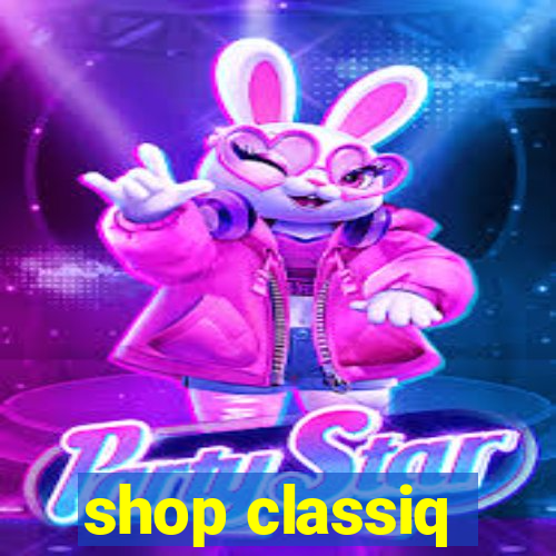 shop classiq