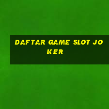 daftar game slot joker