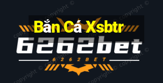 Bắn Cá Xsbtr