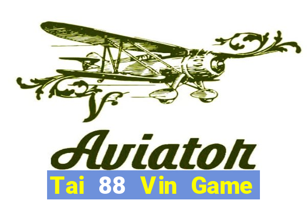 Tai 88 Vin Game Bài 2022