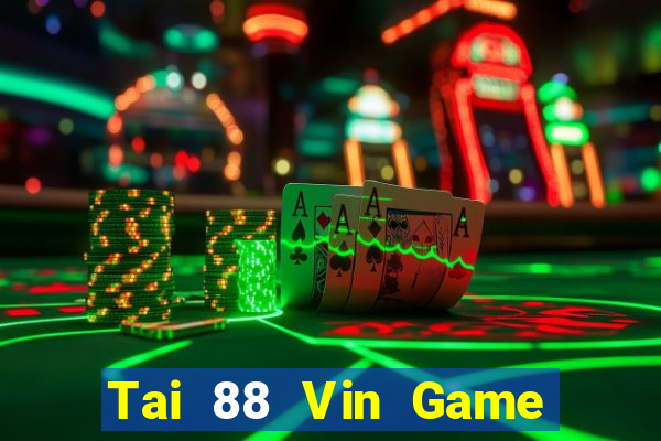 Tai 88 Vin Game Bài 2022