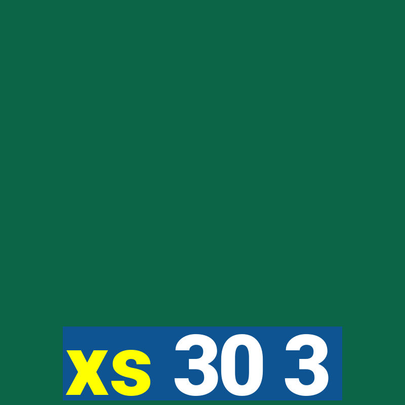 xs 30 3