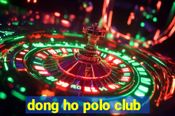 dong ho polo club