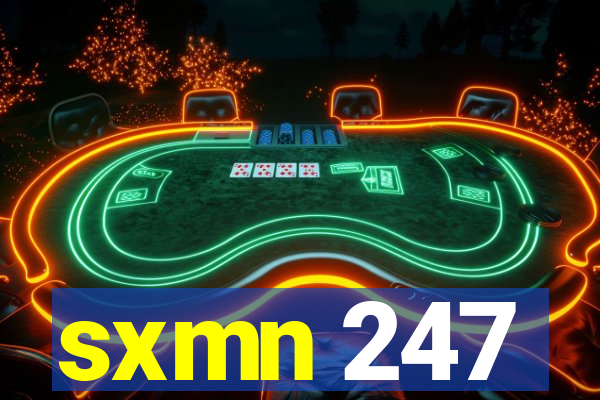 sxmn 247