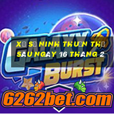 xổ số ninh thuận thứ sáu ngày 16 tháng 2