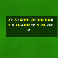 xổ số bình dương ngày 9 tháng 12 năm 2024