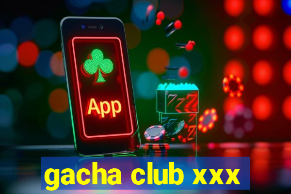 gacha club xxx