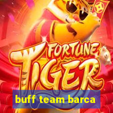 buff team barca