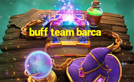 buff team barca