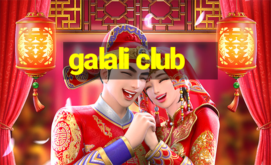 galali club