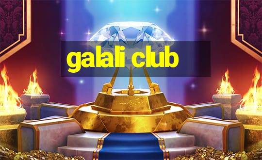 galali club