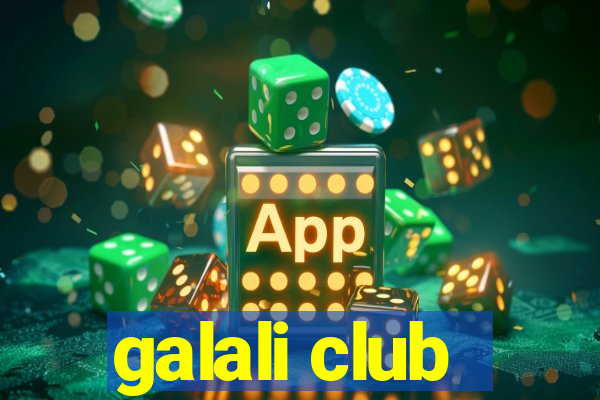 galali club