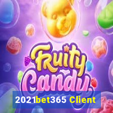 2021bet365 Client