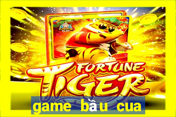 game bầu cua đổi thưởng