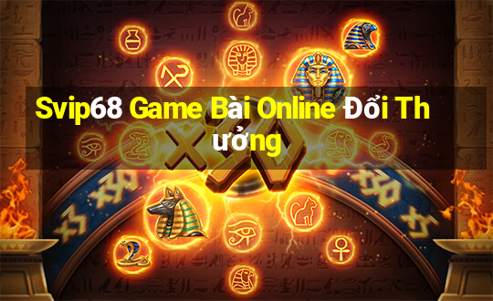 Svip68 Game Bài Online Đổi Thưởng