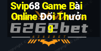 Svip68 Game Bài Online Đổi Thưởng