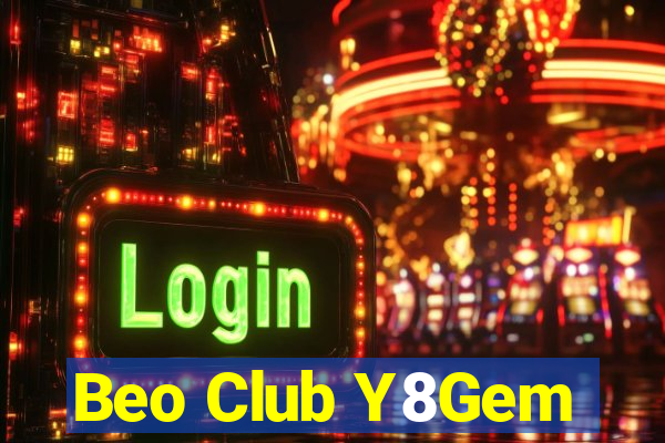 Beo Club Y8Gem