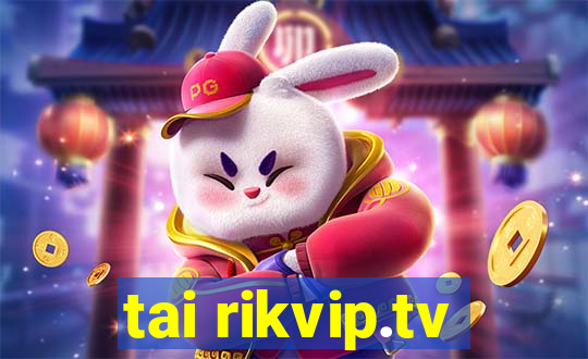 tai rikvip.tv