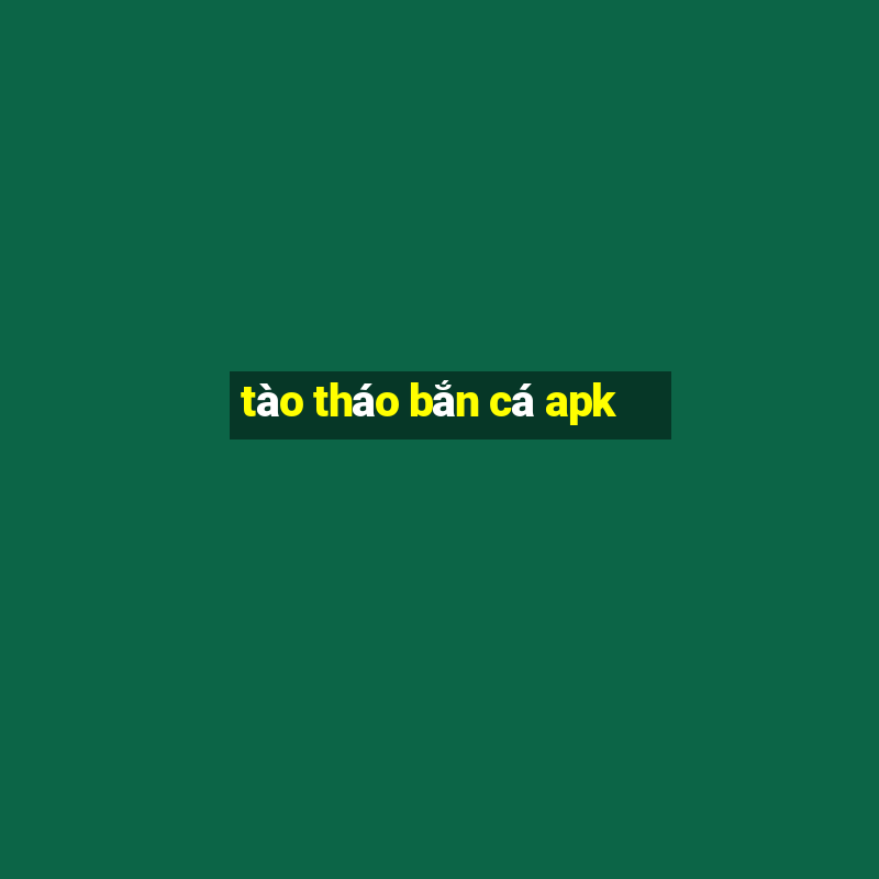 tào tháo bắn cá apk