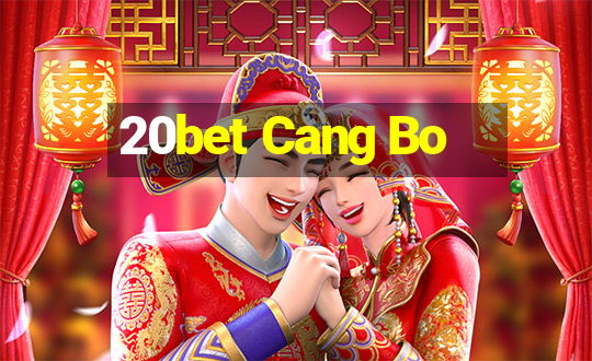 20bet Cang Bo