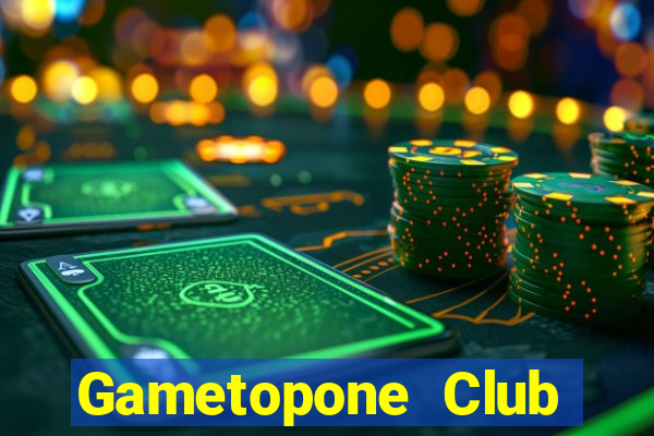 Gametopone Club Game Bài Nổ Hũ Uy Tín