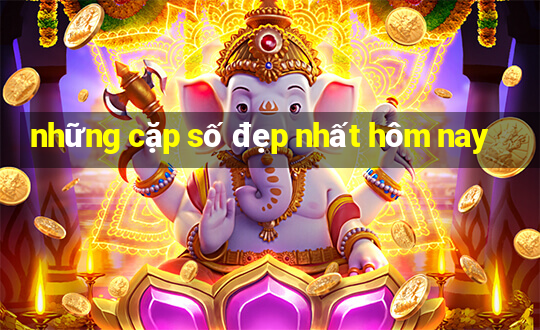 những cặp số đẹp nhất hôm nay