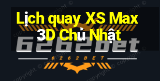 Lịch quay XS Max 3D Chủ Nhật