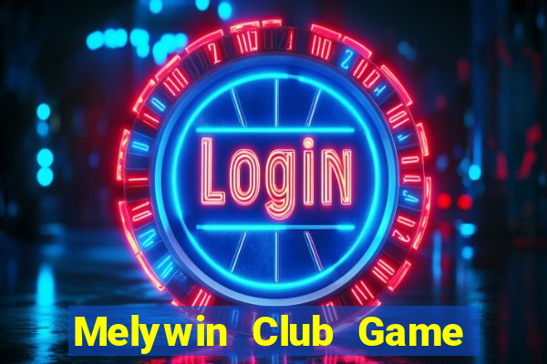 Melywin Club Game Bài Lừa Đảo