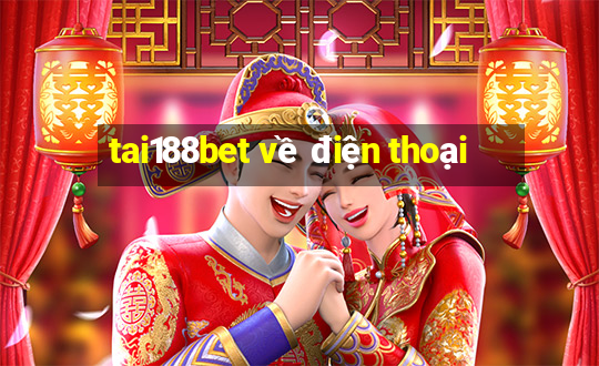 tai188bet về điện thoại