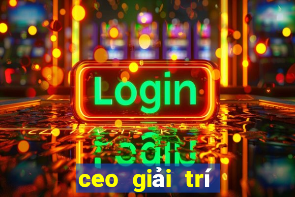 ceo giải trí app Tải về