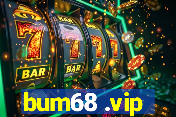 bum68 .vip