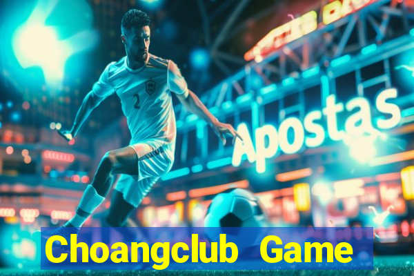 Choangclub Game Bài Nạp Rút 1 1