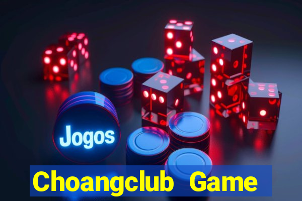 Choangclub Game Bài Nạp Rút 1 1