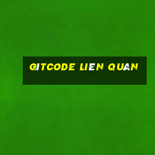 gìtcode liên quân