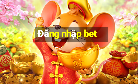 Đăng nhập bet