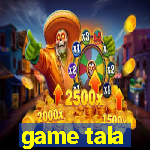 game tala