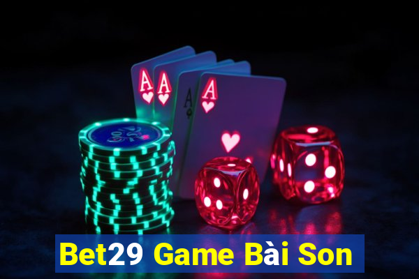 Bet29 Game Bài Son