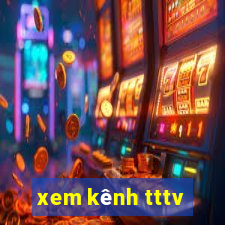 xem kênh tttv