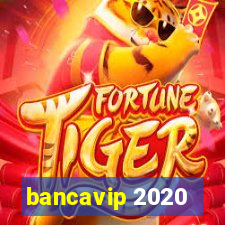 bancavip 2020