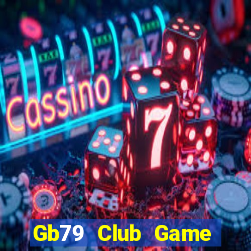 Gb79 Club Game Bài Online Miễn Phí