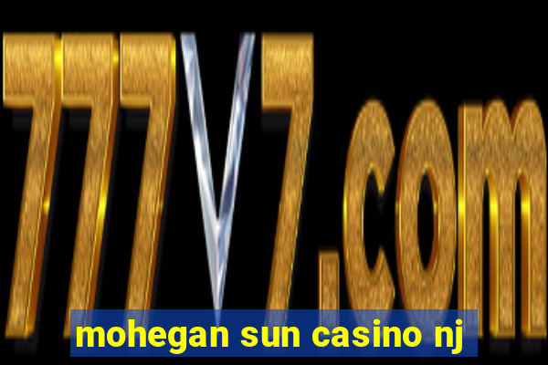 mohegan sun casino nj