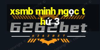 xsmb minh ngọc thứ 3